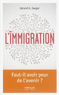 L'immigration : un état des lieux à repenser