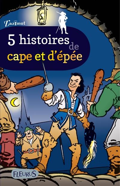 5 histoires de cape et d'épée