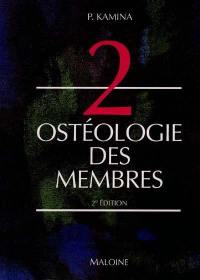 Anatomie : introduction à la clinique. Vol. 2. Ostéologie des membres