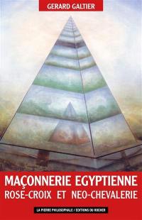 Maçonnerie égyptienne, Rose-Croix et néo-chevalerie : les fils de Cagliostro