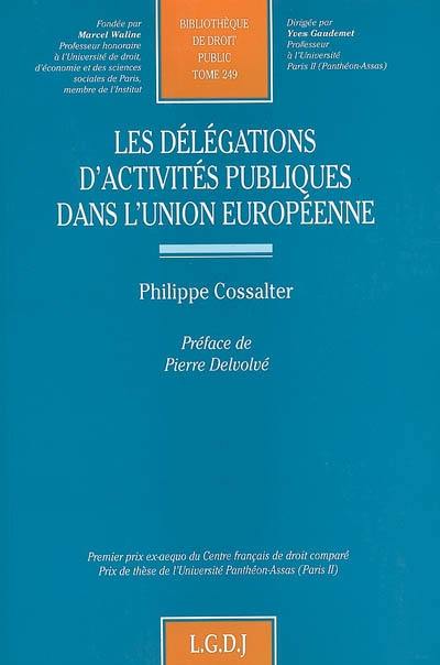 Les délégations d'activités publiques dans l'Union européenne