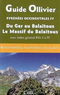 Pyrénées occidentales. Vol. 4. Du Ger au Balaïtous : Haut-Ossau oriental, Massif du Balaïtous, versant espagnol : 257 itinéraires