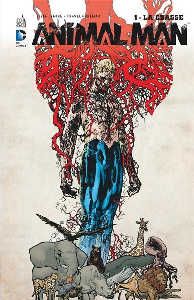 Animal Man. Vol. 1. La chasse