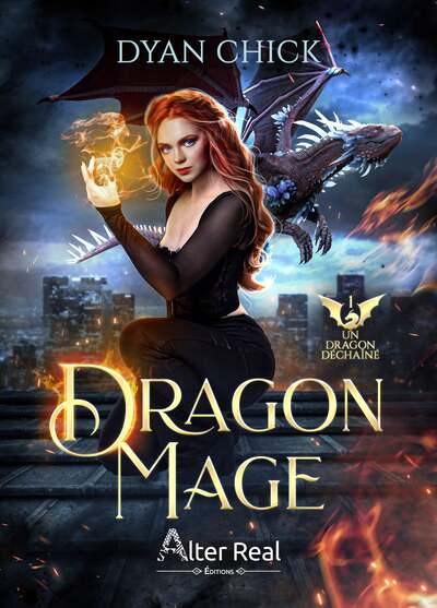 Dragon mage. Vol. 1. Un dragon déchaîné