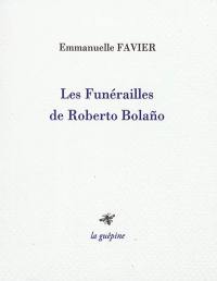 Les funérailles de Roberto Bolano