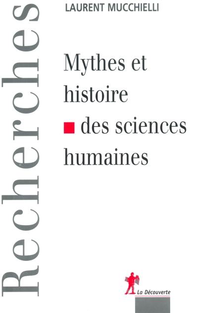 Mythes et histoire des sciences humaines