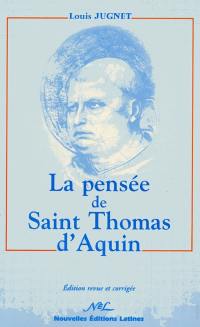 La pensée de saint Thomas d'Aquin