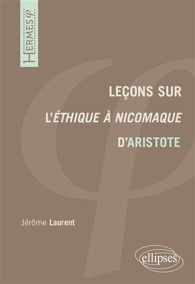 Leçons sur l'Ethique à Nicomaque d'Aristote