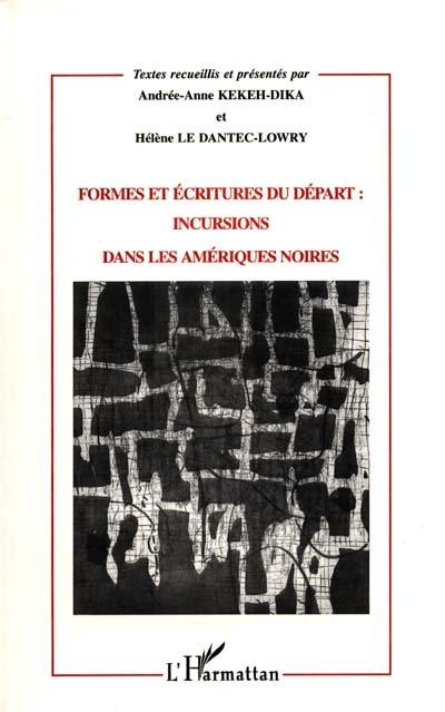 Formes et écritures du départ : incursions dans les Amériques noires