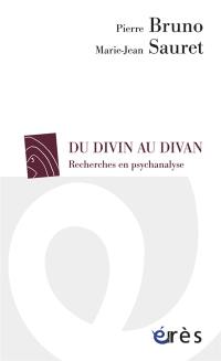 Du divin au divan : recherches en psychanalyse