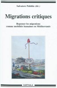 Migrations critiques : repenser les migrations comme mobilités humaines en Europe