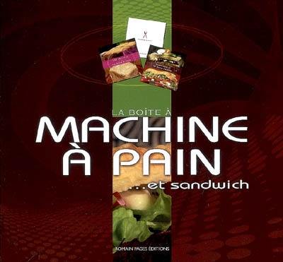 La boîte à machine à pain... et sandwich