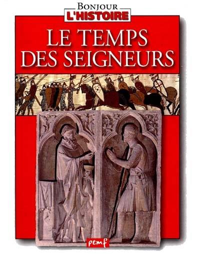 Le temps des seigneurs