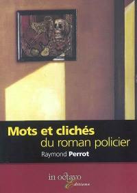 Mots et clichés du roman policier