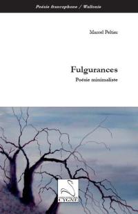 Fulgurances : poésie minimaliste