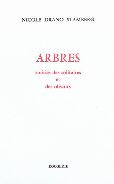 Arbres : amitié des solitaires et des obscurs