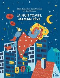 La nuit tombe, maman rêve