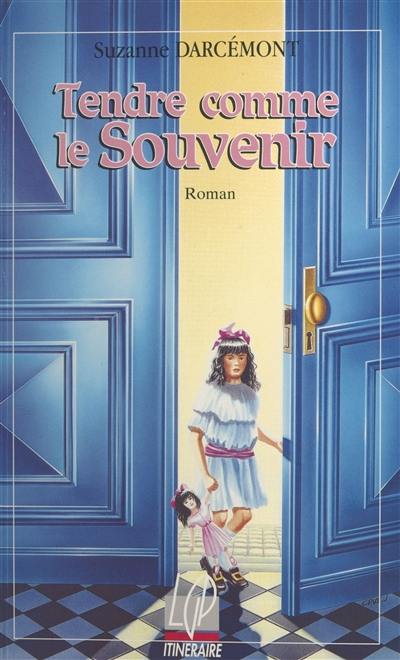 Tendre comme le souvenir