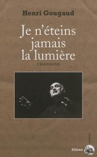 Je n'éteins jamais la lumière : chansons