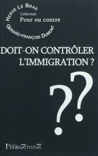 Doit-on contrôler l'immigration ?