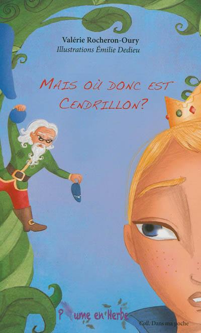 Mais où est donc Cendrillon ?