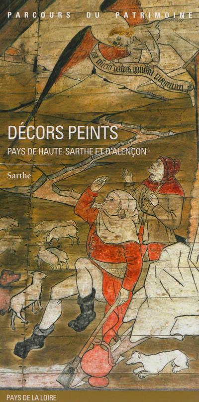 Décors peints : pays de haute Sarthe et d'Alençon : Sarthe