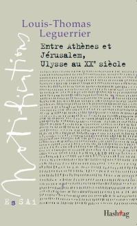 Entre Athènes et Jérusalem, Ulysse au XXe siècle