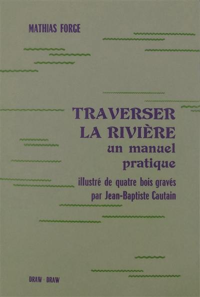 Traverser la rivière : un manuel pratique