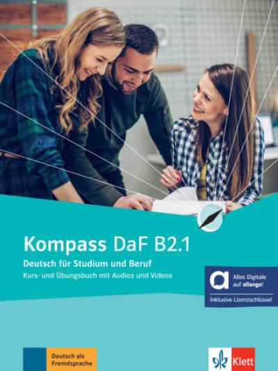 Kompass DaF B2.1 : Deutsch für Studium und Beruf : Kurs- und Ubungsbuch mit Audios und Videos