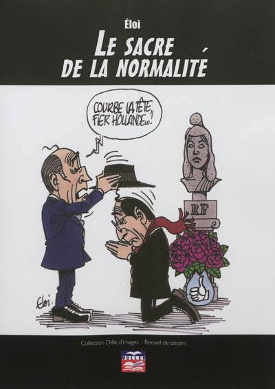 Le sacre de la normalité : recueil de dessins