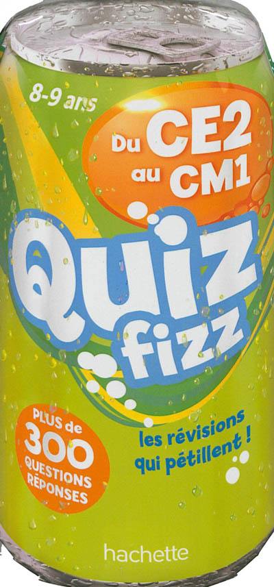 Quiz fizz, du CE2 au CM1 : plus de 300 questions réponses : les révisions qui pétillent !