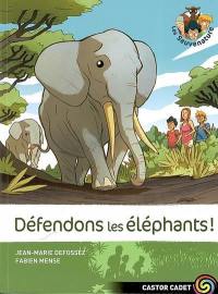 Les Sauvenature. Vol. 8. Défendons les éléphants !