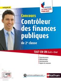 Concours contrôleur des finances publiques de 2e classe : catégorie B : tout-en-un écrit + oral