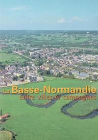 La Basse-Normandie : entre villes et campagnes