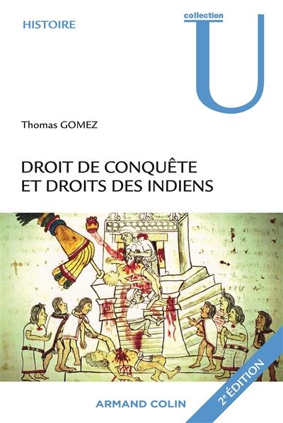 Droit de conquête et droits des Indiens : la société espagnole face aux populations amérindiennes