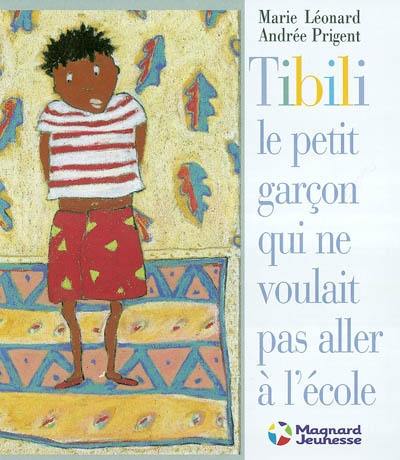 Tibili, le petit garçon qui ne voulait pas aller à l'école