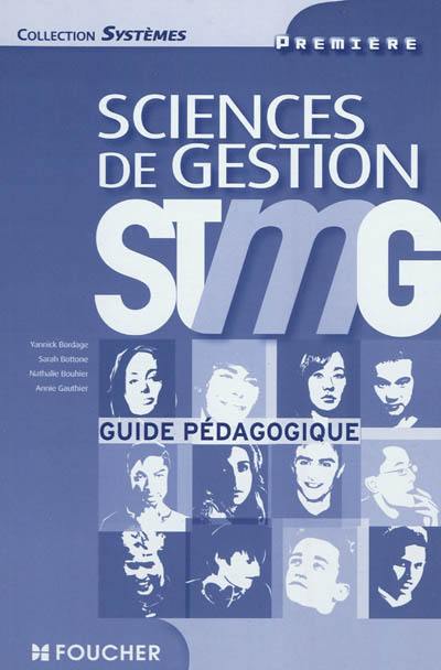 Sciences de gestion, première STMG : guide pédagogique