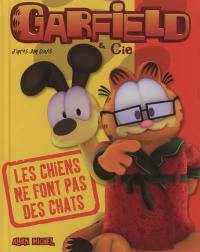 Garfield & Cie. Les chiens ne font pas des chats