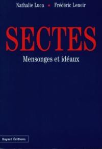 Sectes : mensonges et idéaux