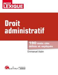 Droit administratif : 190 mots clés définis et expliqués