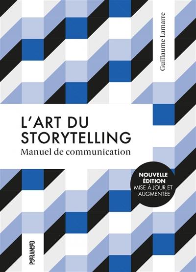 L'art du storytelling : manuel de communication