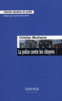 La police contre les citoyens ?