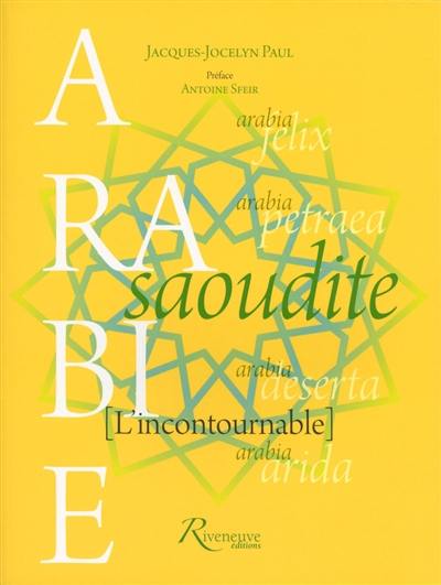 Arabie Saoudite : l'incontournable