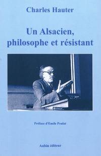 Un Alsacien, philosophe et résistant