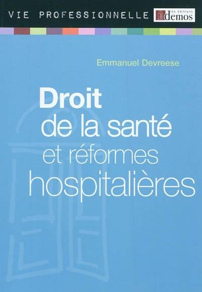 Droit de la santé et réformes hospitalières