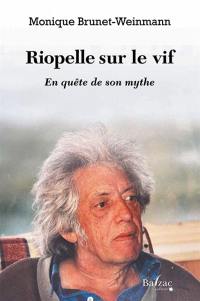 Riopelle sur le vif : en quête de son mythe