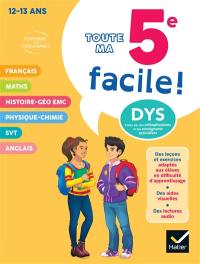 Toute ma 5e facile ! 12-13 ans, dys : conforme aux programmes