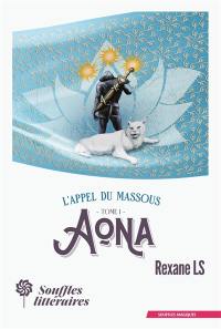 L'appel du Massous. Vol. 1. Aona