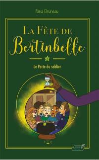 La fête de Bertinbelle. Vol. 3. Le pacte du sablier