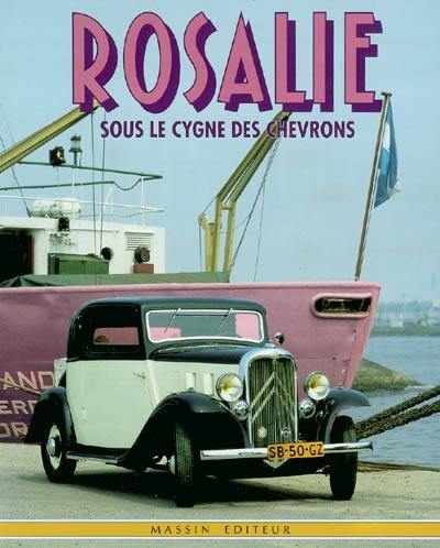 Rosalie : sous le cygne des chevrons